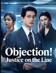 Objection! Justice on the Line - Drama FULL MOVIES ENGLISH SUB