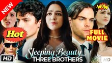 Sleeping Beauty and Three Brothers (2025) - FULL & DETAILED VERSION