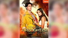 DRAGON FIREFIGHTER AND HIS LOVE