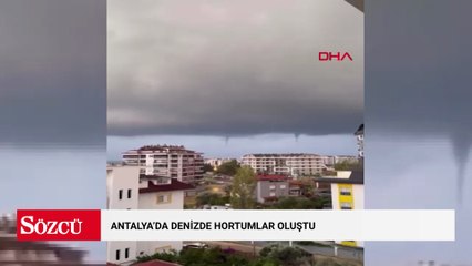 Antalya'da denizde hortumlar oluştu