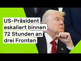 US-Präsident eskaliert binnen 72 Stunden an drei Fronten