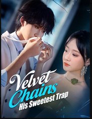 Velvet Chains His Sweetest Trap