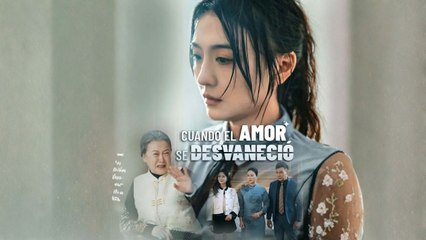 [Doblado ESP] Cuando el Amor Se Desvaneció en Español