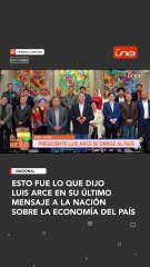 Esto fue lo que dijo Luis Arce en su último mensaje a la nación sobre la economía del país