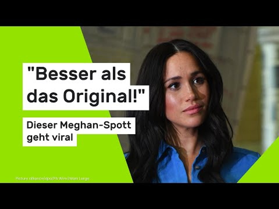 'Besser als das Original!' Dieser Meghan-Spott geht viral