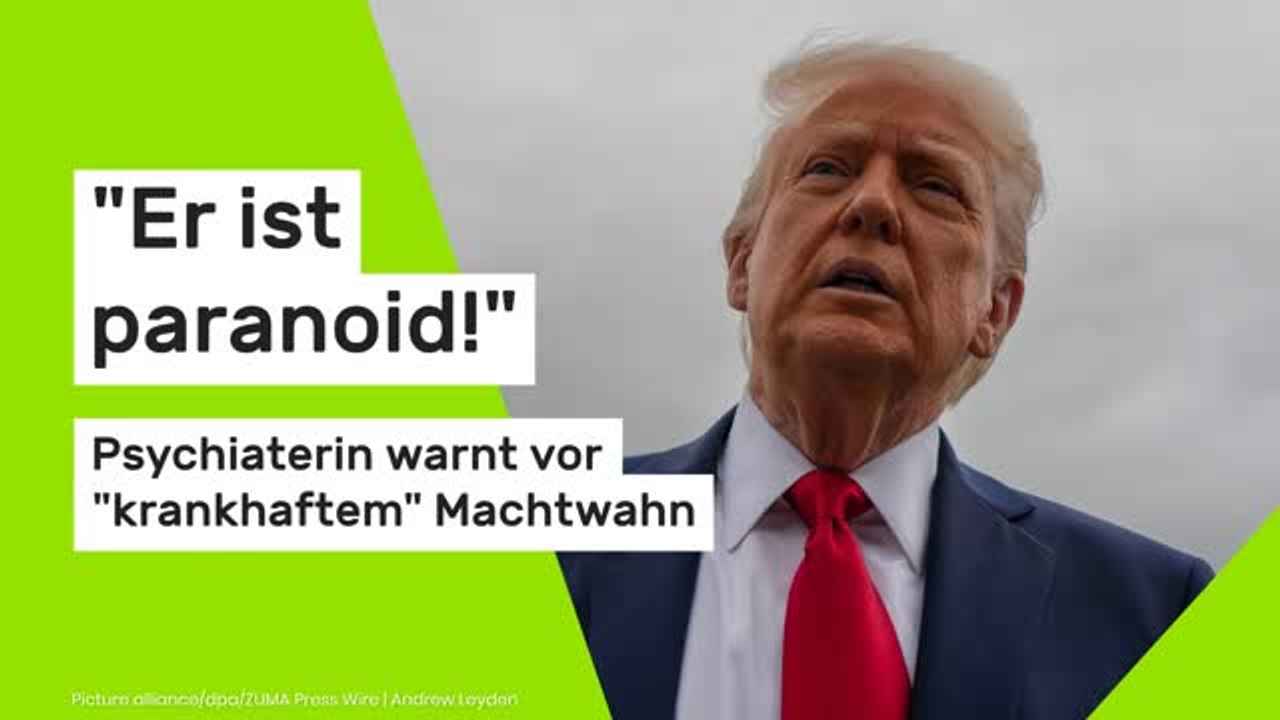 Donald Trump: 'Er ist paranoid!' Psychiaterin warnt vor 'krankhaftem' Machtwahn