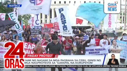 Dami ng nasawi sa mga pagbaha sa Cebu, isinisi ng mga nagprotesta sa 'garapal na korupsyon' | 24 Oras
