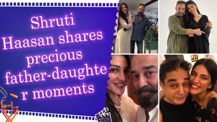 Shruti Haasan wishes Happy birthday to her 'favourite human & incredible appa' Kamal Haasan