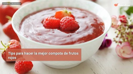 Tips para hacer la mejor compota de frutos rojos