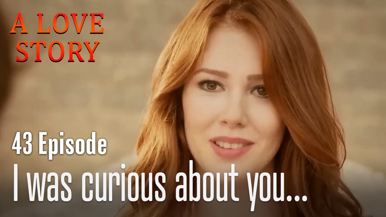 I was curious about you...-A Love Story Episode 43