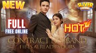Contract Husband He Is Already Yours Full Movie HD I Best Drama ShortFilms Hot CEO Billionaire Mafia Family Romance 2025
