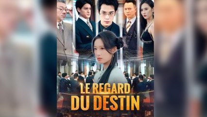Le Regard du Destin Épisodes Complet