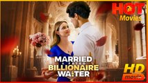 Married a Fated Billionaire Waiter | Full Movie HD - Best Drama ShortFilms Hot Romance Love