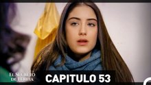 El Secreto De Feriha Capítulo 53 (Doblado En Español)
