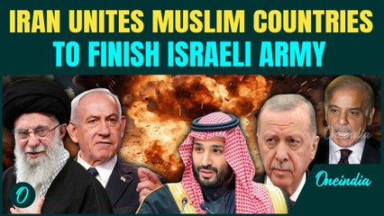 Israel vs Muslim Nations FINAL War Soon: Iran Unites Muslim Countries To Finish Netanyahu’s Israel