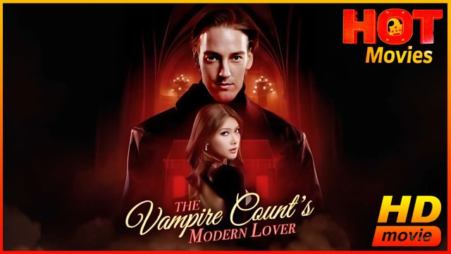 The Vampire Count's Modern Lover | Full Movie HD - Best Drama ShortFilms Hot Romance Love