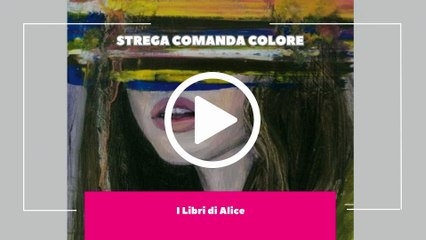 I Libri di Alice - EP39 - Strega Comanda Colore