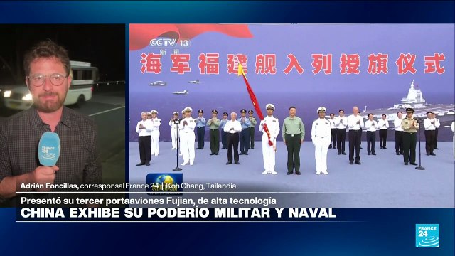 Informe desde Koh Chang: China exhibe su poderío militar y presenta su tercer portaviones