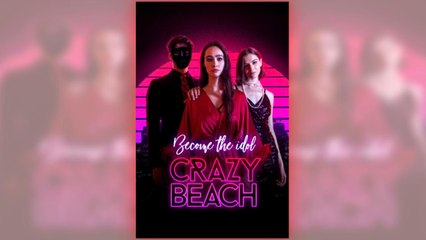 Become The Idol Crazy Beach Full movie
