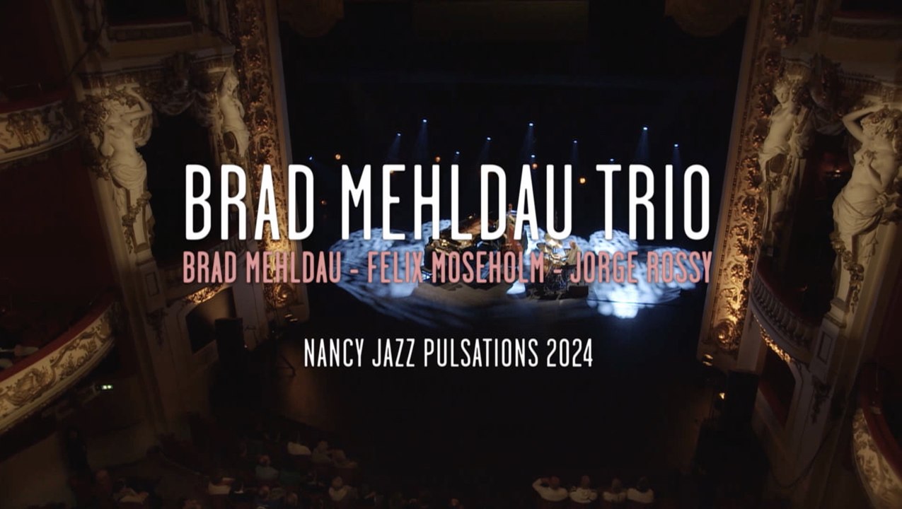 Brad Mehldau Trio - Nancy Jazz Pulsations 2024