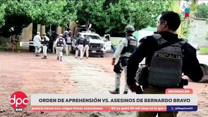 Giran orden de aprehensión por el asesinato de Bernardo Bravo | DPC con Paola Rojas