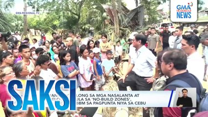 Agarang pagtulong sa mga nasalanta at pag-relocate mula sa 'no-build zones,' ipinag-utos ni PBBM sa pagpunta niya sa Cebu | Saksi