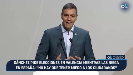 Sánchez pide elecciones en Valencia mientras las niega en España: "No hay que tener miedo a los ciudadanos"
