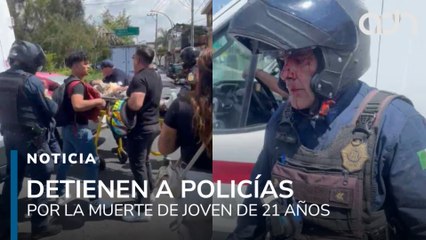 Detiene a policías implicados en la muerte de un joven de 21 años en Venustiano Carranza