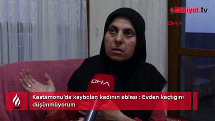 Kastamonu'da Huriye Helvacı'dan ailesi günlerdir haber alamıyor! Kardeşi: Kaçtığını düşünmüyorum