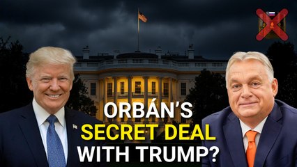 Trump & Orbán’s High-Stakes Meeting: Russian Oil and Ukraine on the Line