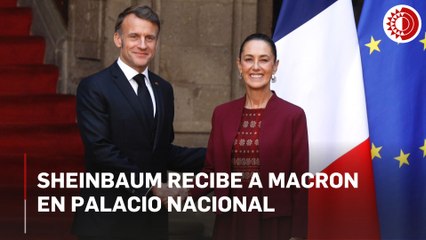 Sheinbaum recibe a Macron en Palacio Nacional