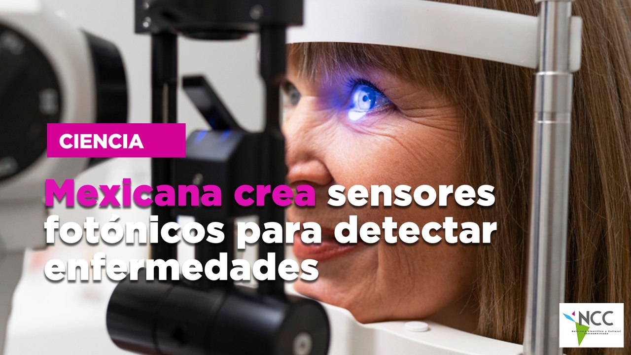 Mexicana crea sensores fotónicos para detectar enfermedades