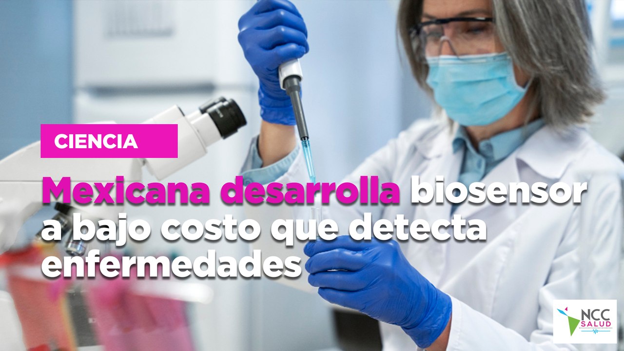 Mexicana desarrolla biosensor a bajo costo que detecta enfermedades