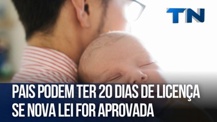 Pais podem ter 20 dias de licença se nova lei for aprovada