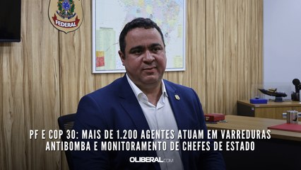 PF e COP 30: mais de 1.200 agentes atuam em varreduras antibomba e monitoramento de chefes de Estado