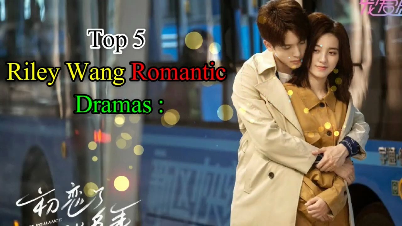Top 5 Romantic Chinese Drama Riley Wang 2025 _New Chinese Drama Eng Sub 2020_Upcoming Chinese Dramas