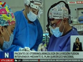 Plan Quirúrgico Nacional beneficia pacientes de otorrinolaringología en el estado Mérida