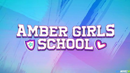 Amber Girls School S02 – Full Episode Hindi Web Series
