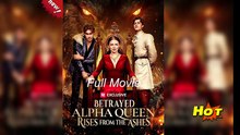 Alpha Queen Rises From The Ashes – Full HD Movie | English Sub