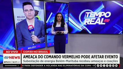 Comando Vermelho pode cortar energia da COP30? Entenda | TEMPO REAL