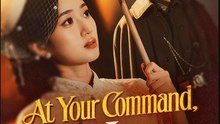 At Your Command My Love Chinese Drama - English Sub