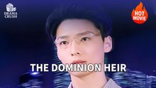 [New Drama] The Dominion Heir | Full Movie (2025)