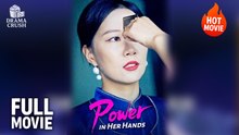 [New Drama] Power In Her Hands | Full Movie (2025)