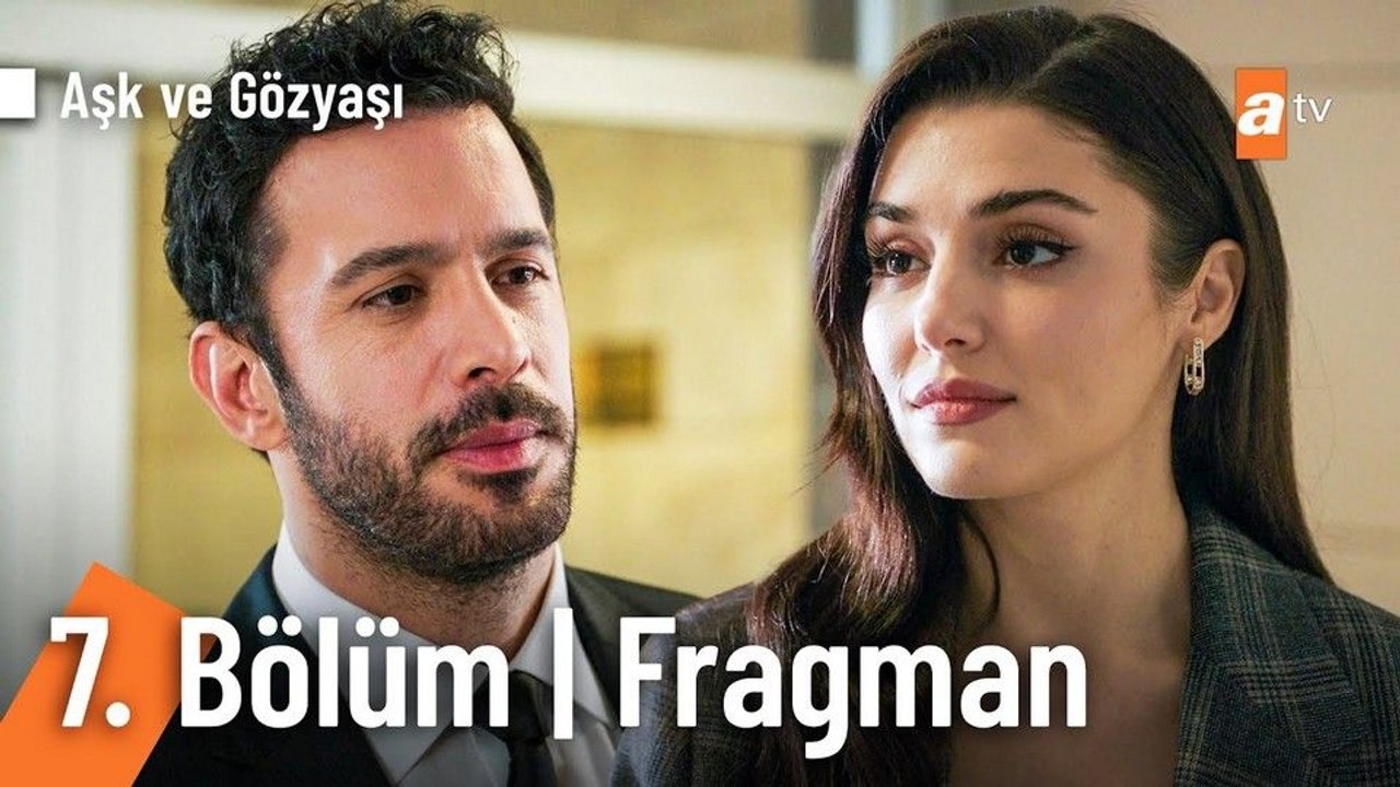 Aşk ve Gözyaşı 7.Bölüm - Aşk ve Gözyaşı - Sezon 1 - Bölüm 7 - Fragman VCRH STCRH