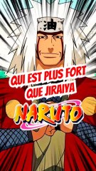 Cite des personnages qui sont plus fort que Jiraya dans NARUTO FEAT momodeste et raizen