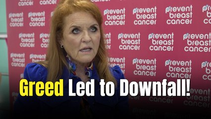 Sarah Ferguson's 'greed and wastefulness contributed to her downfall'