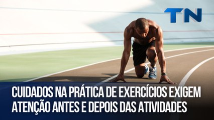 Cuidados na prática de exercícios exigem atenção antes e depois das atividades