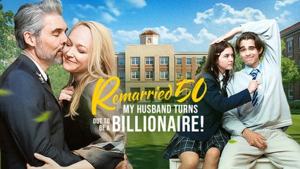 [Hot 2025🔥] Remarried at 50 My Husband Turns Out to Be a Billionaire - Full Movie _ Reelshort
