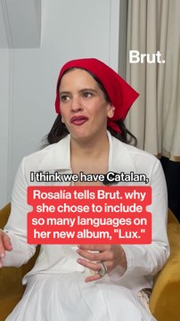 Rosalia tells Brut. why she chose to include so many languages on her new album, Lux.