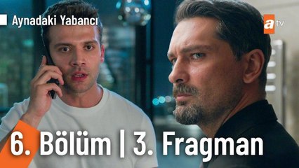 Aynadaki Yabancı 6.Bölüm - Aynadaki Yabancı - Sezon 1 - Bölüm 6 - Fragman VCRH STCRH